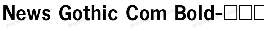 News Gothic Com Bold字体转换